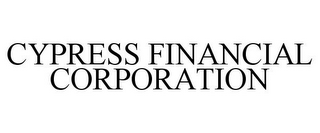 CYPRESS FINANCIAL CORPORATION