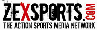 ZEXSPORTS.COM THE ACTION SPORTS MEDIA NETWORK