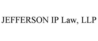 JEFFERSON IP LAW, LLP