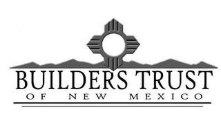 BUILDERS TRUST OF NEW MEXICO