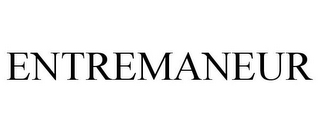 ENTREMANEUR