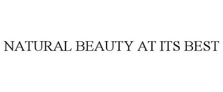 NATURAL BEAUTY AT ITS BEST