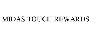 MIDAS TOUCH REWARDS