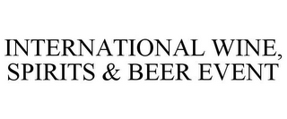 INTERNATIONAL WINE, SPIRITS & BEER EVENT