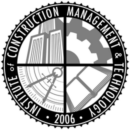 INSTITUTE OF CONSTRUCTION MANAGEMENT & TECHNOLOGY · 2006 ·