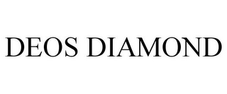 DEOS DIAMOND