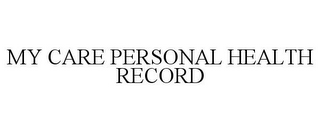 MY CARE PERSONAL HEALTH RECORD