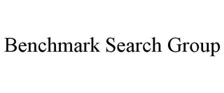 BENCHMARK SEARCH GROUP