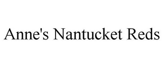 ANNE'S NANTUCKET REDS