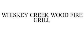 WHISKEY CREEK WOOD FIRE GRILL