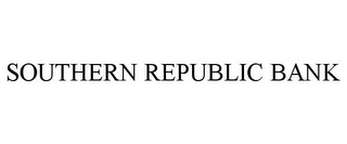 SOUTHERN REPUBLIC BANK