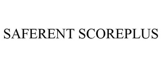 SAFERENT SCOREPLUS