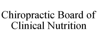CHIROPRACTIC BOARD OF CLINICAL NUTRITION