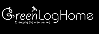 GREENLOGHOME CHANGING THE WAY WE LIVE