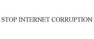 STOP INTERNET CORRUPTION