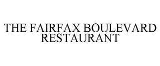 THE FAIRFAX BOULEVARD RESTAURANT