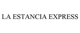 LA ESTANCIA EXPRESS