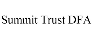 SUMMIT TRUST DFA