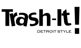 TRASH-IT! DETROIT STYLE