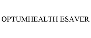 OPTUMHEALTH ESAVER