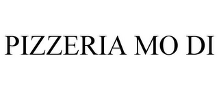 PIZZERIA MO DI