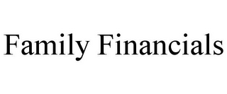 FAMILY FINANCIALS