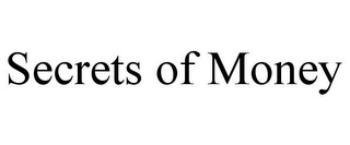 SECRETS OF MONEY