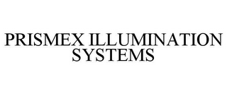 PRISMEX ILLUMINATION SYSTEMS