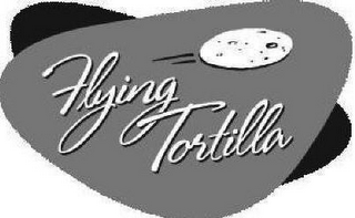 FLYING TORTILLA