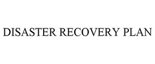DISASTER RECOVERY PLAN