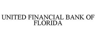 UNITED FINANCIAL BANK OF FLORIDA