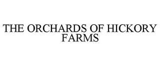 THE ORCHARDS OF HICKORY FARMS