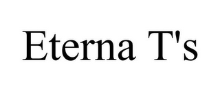 ETERNA T'S