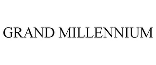 GRAND MILLENNIUM