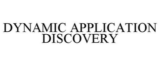 DYNAMIC APPLICATION DISCOVERY