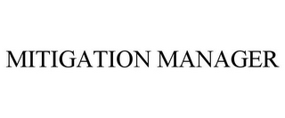 MITIGATION MANAGER