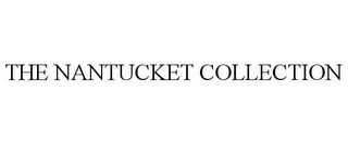 THE NANTUCKET COLLECTION