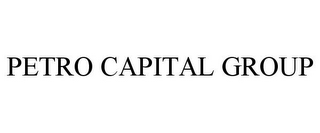 PETRO CAPITAL GROUP