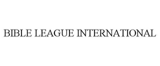 BIBLE LEAGUE INTERNATIONAL