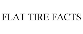 FLAT TIRE FACTS