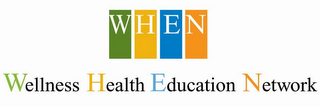 WHEN WELLNESS HEALTH EDUCATION NETWORK