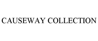 CAUSEWAY COLLECTION