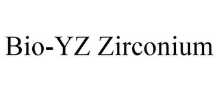 BIO-YZ ZIRCONIUM