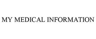 MY MEDICAL INFORMATION