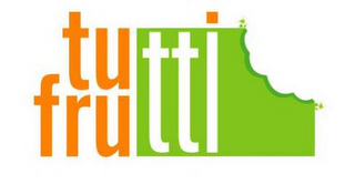 TUTTI FRUTTI