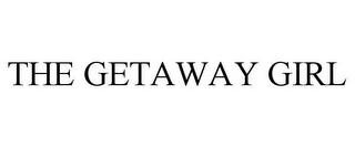 THE GETAWAY GIRL