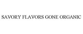 SAVORY FLAVORS GONE ORGANIC