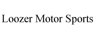 LOOZER MOTOR SPORTS