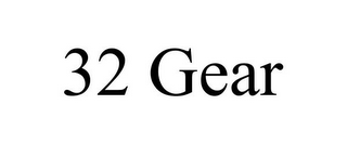 32 GEAR