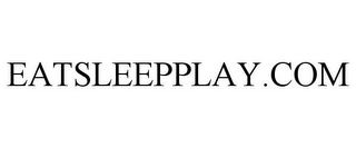 EATSLEEPPLAY.COM